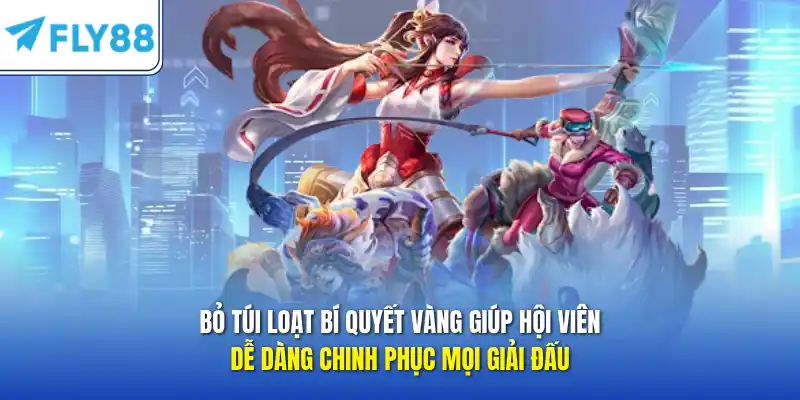 Bỏ túi loạt bí quyết vàng giúp hội viên dễ dàng chinh phục mọi giải đấu 