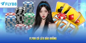 FLY88 có lừa đảo không
