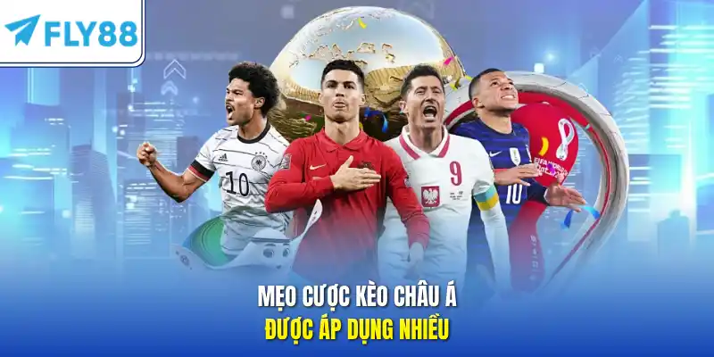Mẹo cược kèo Châu Á được áp dụng nhiều