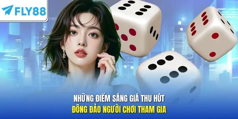 Những điểm sáng giá thu hút đông đảo người chơi tham gia