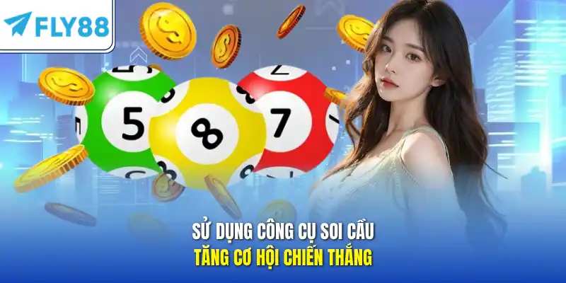 Sử dụng công cụ soi cầu tăng cơ hội chiến thắng