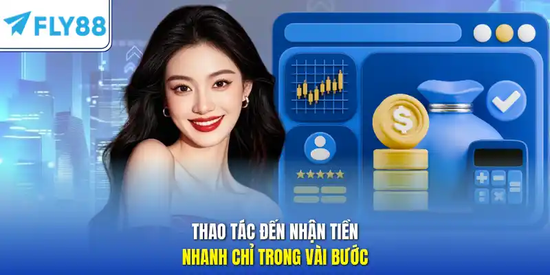 Thao tác đến nhận tiền – nhanh chỉ trong vài bước